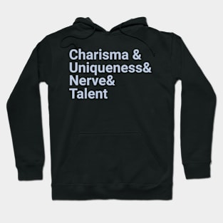 Charisma-Uniqueness-Nerve-And-Talent Hoodie